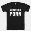 Monster Porn T-Shirts AL12A1