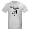 Pipe Down Now T-Shirt PU20A1