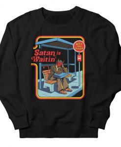 Satan is Waitin Sweatshirt PU20A1
