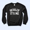 Scully It's Me Sweatshirt AL12A1