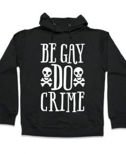 Be Gay Do Hoodie SD11M1