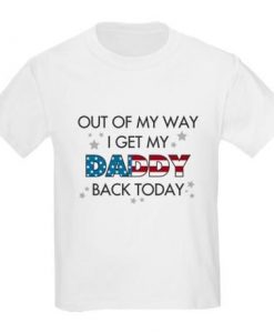 Daddy Back Today T-shirt SD11M1