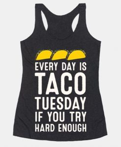 Every Day Is Taco Tanktop SD11M1