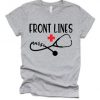 Front Lines Nurse T-Shirt SR17M1