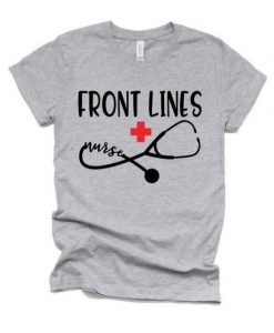 Front Lines Nurse T-Shirt SR17M1