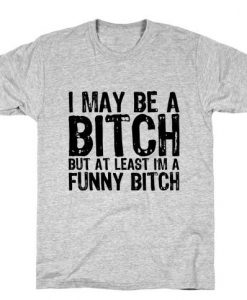 Funny Bitch T-shirt SD11M1