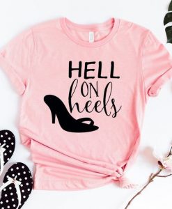 Hell on Heels T-Shirt SR17M1