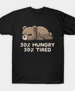 Hungry Tired Bear T-Shirt SR17M1