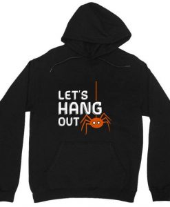 Lets Hang Out Hoodie SR5M1