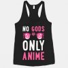 No Gods Only Anime Tank Top EL3M1