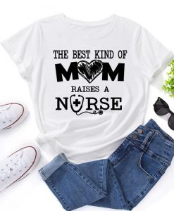 Raise a Nurse T-Shirt SR5M1