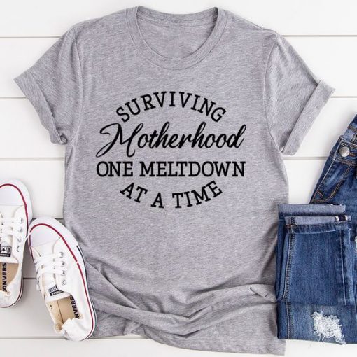 Surviving Motherhood T-Shirt SR5M1