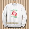 Santa Claus It's the most Wonderful Time for a Beer Christmas Sweatshirt TPKJ3