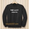 the last poets Sweatshirt TPKJ3