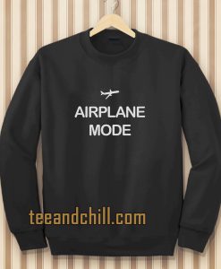 Airplane Mode Sweatshirt TPKJ3