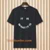 what it is t-shirt TPKJ3