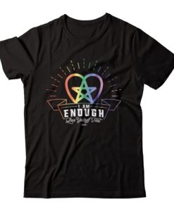 I Am Enough Love Yourself First T-shirt TPKJ3