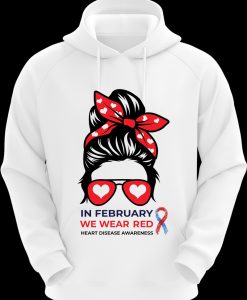 In February We Wear Red Messy Bun Heart Disease Awareness Hoodie TPKJ3