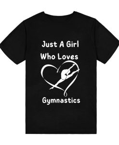 Just A Girl Who Loves Gymnastics T-Shirt TPKJ3