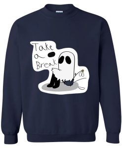 Take a break ghost Sweatshirt TPKJ3