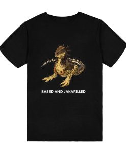 Jakapil Based And Jakapilled T-Shirt TPKJ3