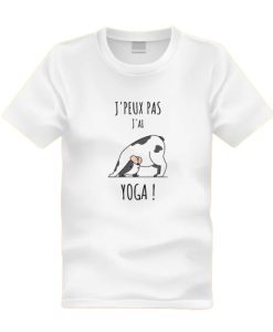 Jpeux pas jai yoga T-Shirt TPKJ3