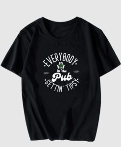 Everybody In The Pub Getting Tipsy T-Shirt
