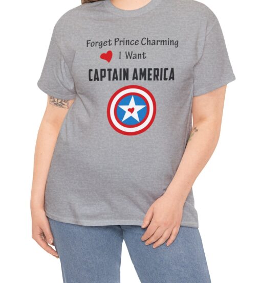 Forget Prince Charming I want Captain America T-shirt HR