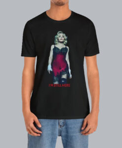 Madonna Im Still Here T-shirt HR